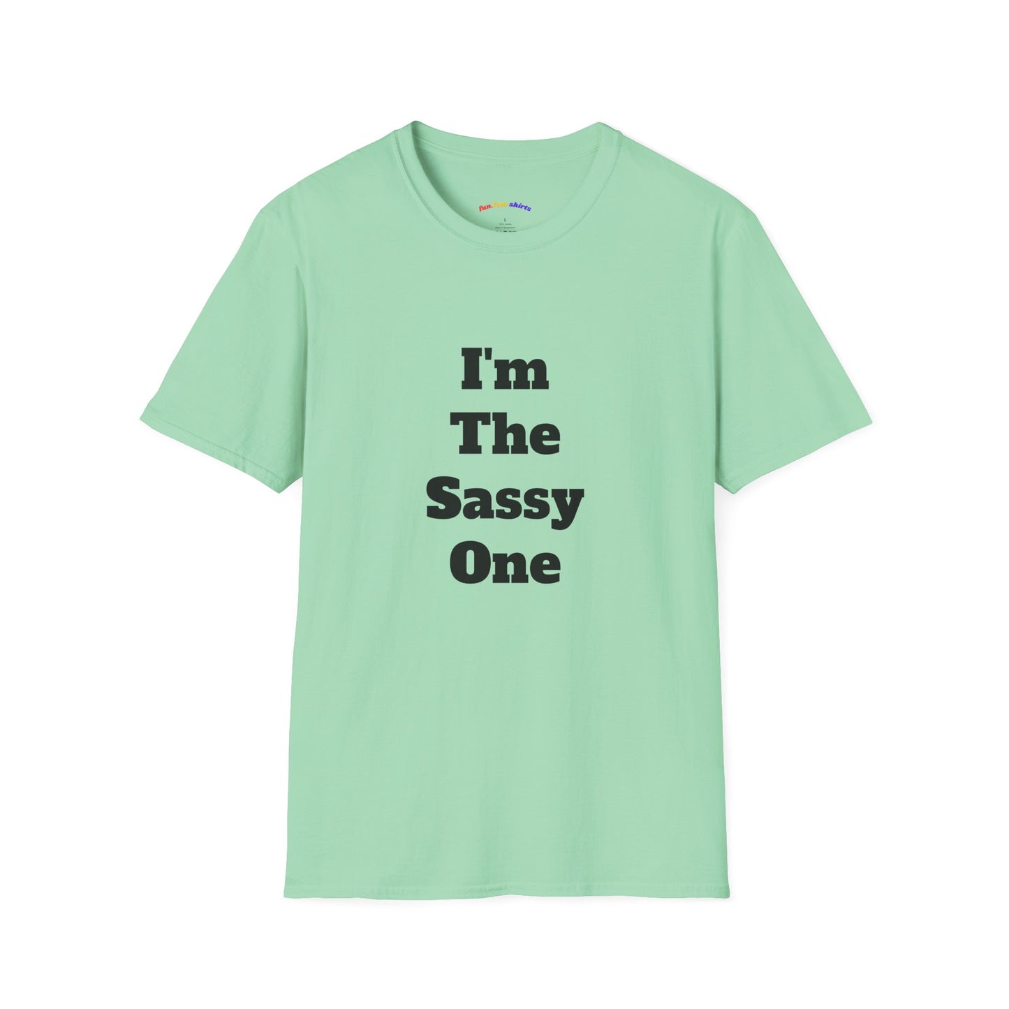 I'm The Sassy One T-Shirt